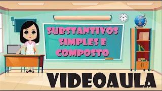 Substantivos simples e composto