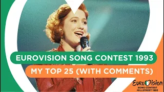 EUROVISION SONG CONTEST 1993 - My Top 25 (With comments)