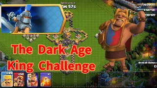 The Dark Age King Challenge | Clash of Clans