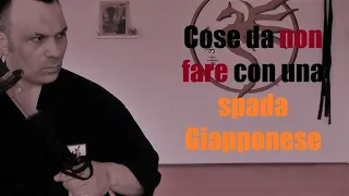 COSE DA NON FARE CON LA SPADA GIAPPONESE KATANA