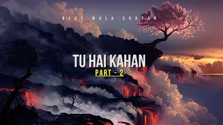 TU HAI KAHAN ( REMIX ) BEAT WALA SHAYAR | AUR - RAFFEY - USAMA -AHAD | Lofi Song 2023