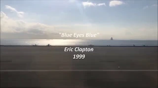 Eric Clapton - Blue Eyes Blue ( 歌詞 和訳 日本語 翻訳 Lyrics ENG & JPN )