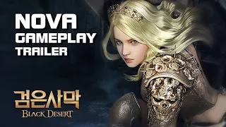 Black Desert (검은사막) - Nova Trailer (New Class) - PC/Console - F2P/B2P - Global