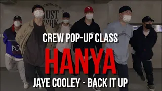 Hanya Crew Pop-Up class | Jaye Cooley - Back It Up | @JustJerkDanceAcademy
