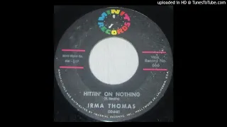 Irma Thomas-"Hittin' on Nothing" 1963 Original NORTHERN SOUL 45