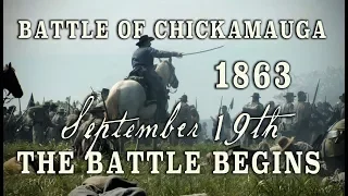 Civil War - Chickamauga Sept 19th 1863 - "The Battle Begins"