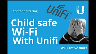 Kids safe Wi-Fi with Unifi - Content filters and timings