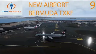 NEW AIRPORT Bermuda TXKF on Tower Simulator 3