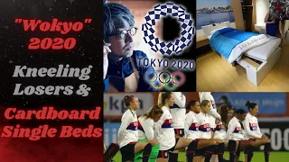 Tokyo 2020 Olympics Begin & Controversy Abound! Cardboard Beds, Fired Directors & Kneeling Athletes