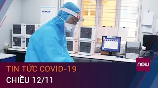 Dịch Covid-19 hôm nay 12/11: Thêm 1 ca mắc là nữ chuyên gia người Hungary | VTC Now