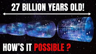 James Webb Telescope Just Announced That The Universe Is 27 Billion Years Old