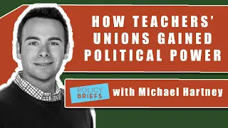 How Teachers’ Unions Became Political | Policy Briefs