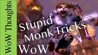 World of Warcraft Musings: Stupid Monk Trick