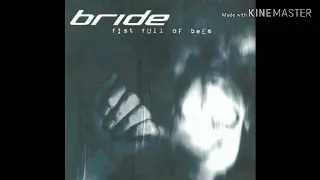 Bride - Fist Full Of Bees (2001) - 4. Beginning Of The End
