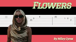 Flowers | Miley Cyrus | Guitar Tutorial | Easy Tabs |