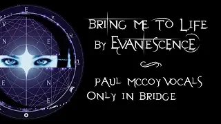 Evanescence - Edit - Bring Me To Life | Paul McCoy Vocals Only in Bridge