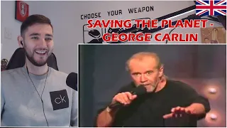 British Guys First time Reaction to George Carlin - Saving the Planet