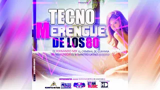 TECNO MERENGUE DE LOS 80 DJ FERNANDO MIX VDJ JUNIOR | 2018
