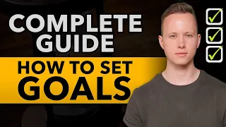 COMPLETE Guide To Goal Setting: How To Set Massive Goals And Achieve Them