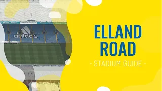 Elland Road Stadium Guide | Elland Road Football Ground Guide | Leeds United FC Away Grounds Guide