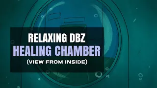 DBZ HEALING CHAMBER | 1-Hour Relaxing Inside View of Saiyan Rejuvenation Recovery Pod