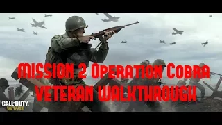 Mission 2 Operation Cobra Veteran Walkthrough | Call Of Duty WWII