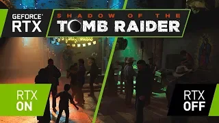 Shadow of the Tomb Raider: Official GeForce RTX Real-Time Ray Tracing Demo