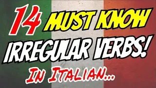 MOST COMMON Irregular Verbs in Italian: The Top 14 with Examples!