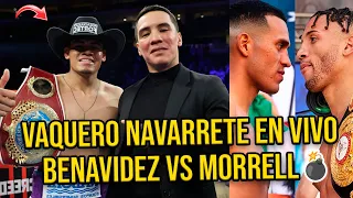 🚨 BENAVIDEZ vs MORRELL ¡HAY NOTICIAS! VAQUERO NAVARRETE ANUNCIA PELEA vs VALDEZ