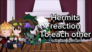 Hermits react to eachother// hermitcraft// gacha// 500 sub video