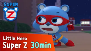 [Super Z] Little Hero Super Z Episode l Funny episode 57 l 30min Play