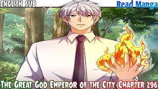 Urban Rebellion (The Great God Emperor of the City) Chapter 296 English Sub