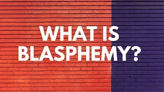 What is Blasphemy? - Your Questions, Honest Answers