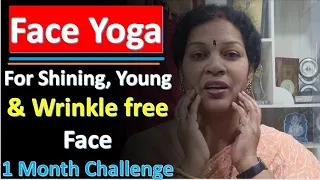 Face Yoga - For Shining, Young & Wrinkle free Face- 1 Month Challenge