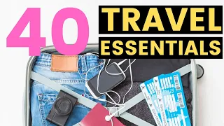 40 TRAVEL ESSENTIALS you must pack | Travel hacks packing tips and tricks for your next trip