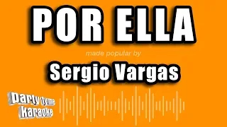 Sergio Vargas - Por Ella (Versión Karaoke)