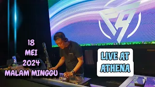 DJ FREDY LIVE AT ATHENA 18 MEI 2024 MALAM MINGGU