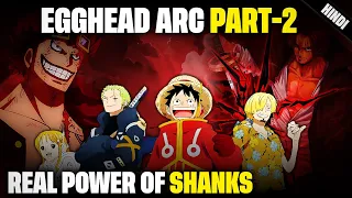 Egghead Arc Part 2 - The True Power of Shanks | One Piece | Anime hub #onepiece