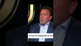 Schwarzenegger wants to be the President