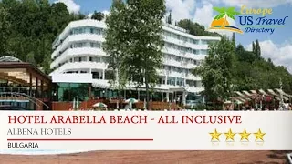 Hotel Arabella Beach - All Inclusive - Albena Hotels, Bulgaria