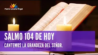 EL SALMO 104 DE HOY | Con el Padre Umaña Ángel / 10 de Julio