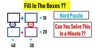 Fill In The Boxes With Correct Values || Maths Puzzle