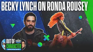 Becky Lynch recalls calling off match with Ronda Rousey, ‘I was devastated.’ | Out Of Character