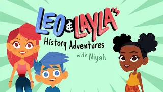 Leo & Layla's History Adventures with Nuclear Niyah | Kids Shows