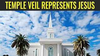 The Veil of the Temple Represents Jesus (Come, Follow Me: Hebrews 10)