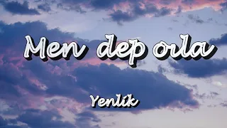 Yenlik - Men dep oila (Lyrics)