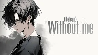 Nightcore ⟿ without me (sped up) (male version) (lyrics)