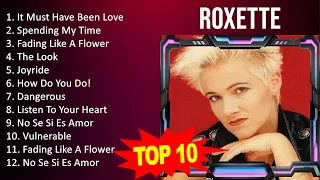 R o x e t t e 2023 MIX - Top 10 Best Songs - Greatest Hits - Full Album