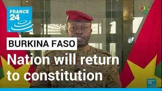 Burkina Faso will return to constitutional order when conditions are right, military leader says