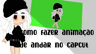 como fazer animação de andar no Capcut (tutorial) gacha club